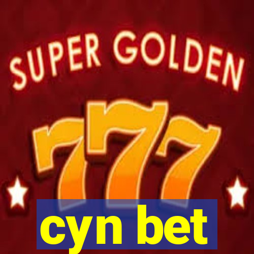 cyn bet